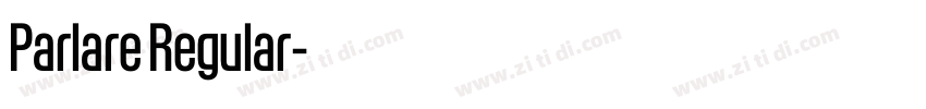 Parlare Regular字体转换 Parlare Regular字体转换